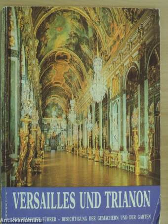 Versailles und Trianon