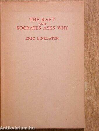 The Raft and Socrates Asks Why