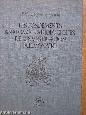 Les fondements anatomo-radiologiques de l' investigation pulmonaire 