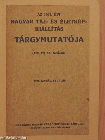 Az 1927. évi magyar táj- és életkép-kiállítás tárgymutatója