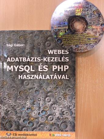 Webes adatbázis-kezelés MySQL és PHP használatával - CD-vel