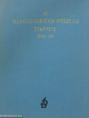 Az Állategészségügyi Intézetek Évkönyve 1965-66