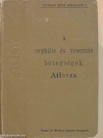 A syphilis és a venereás betegségek atlasza