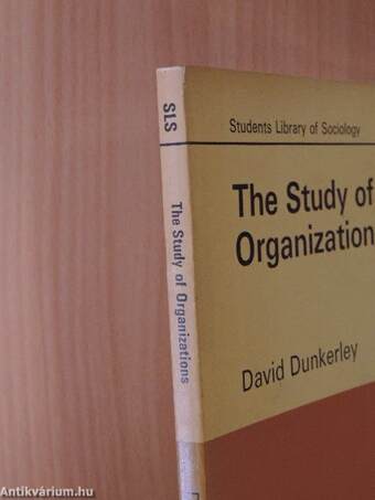 The Study of Organizations