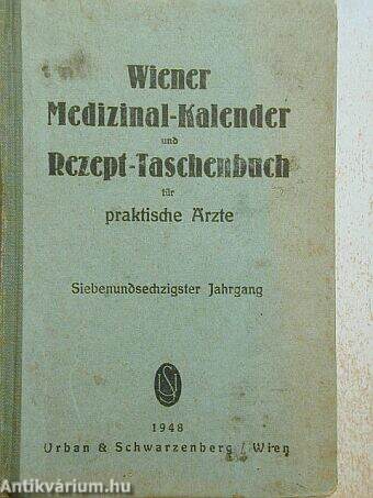 Wiener Medizinal-Kalender und Rezept-Taschenbuch für praktische Ärzte