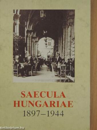 Saecula Hungariae 1897-1944