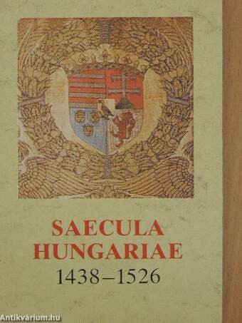 Saecula Hungariae 1438-1526