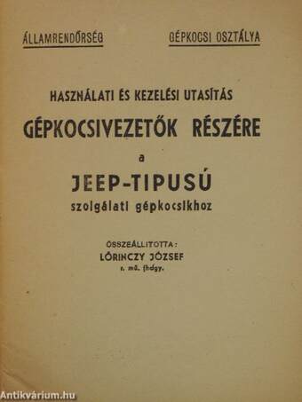 Használati és kezelési utasítás gépkocsivezetők részére a Jeep-tipusú szolgálati gépkocsikhoz