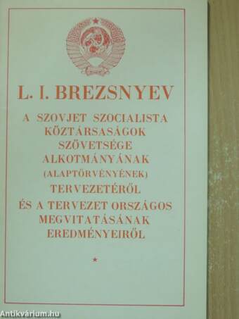 A Szovjet Szocialista Köztársaságok Szövetsége Alkotmányának (Alaptörvényének) tervezetéről és a tervezet országos megvitatásának eredményeiről