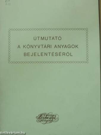 Útmutató a könyvtári anyagok bejelentéséről