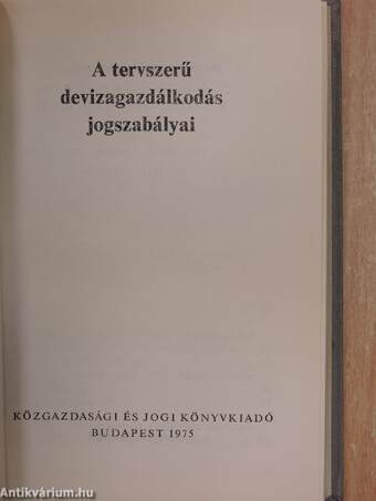 A tervszerű devizagazdálkodás jogszabályai