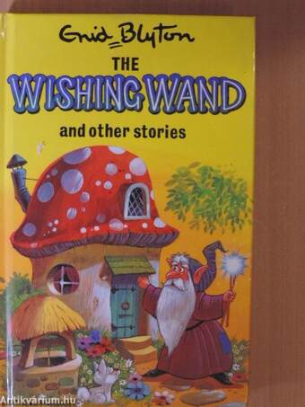 The Wishing Wand and other stories