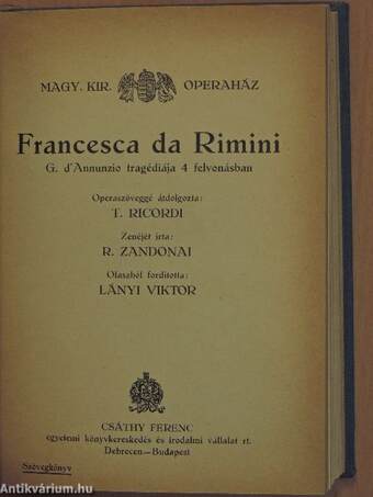 Fidelio/Figaro házassága/Fra Diavolo vagy a terracinai vendégfogadó/Francesca da Rimini/Háry János kalandozásai Nagyabonytul a Burgváráig/A hegyek alján