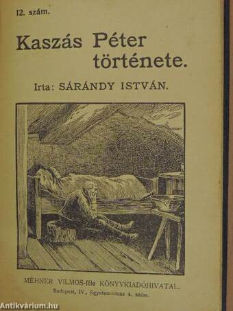 A lemoshatlan folt/Piros rózsa, sárga rózsa/A fehér posztó/Az édes anyaföld/Az egyetlen gyerek/A kinek nincs szerencséje/Mi a haza? vagy egy nap Amerikában/Nagy Pál lelke/Simonék romlása/Szász Julis aranyórája/Az ital/Kaszás Péter története