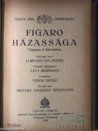 Fidelio/Figaro házassága/Fra Diavolo vagy a terracinai vendégfogadó/Francesca da Rimini/Háry János kalandozásai Nagyabonytul a Burgváráig/A hegyek alján