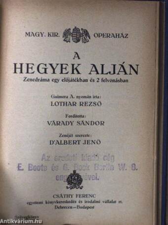 Fidelio/Figaro házassága/Fra Diavolo vagy a terracinai vendégfogadó/Francesca da Rimini/Háry János kalandozásai Nagyabonytul a Burgváráig/A hegyek alján