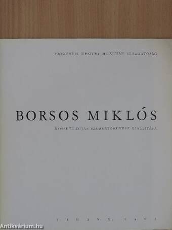 Borsos Miklós Kossuth-díjas szobrászművész kiállítása