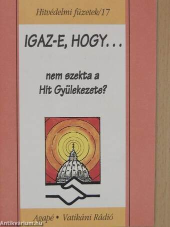 Igaz-e, hogy... nem szekta a Hit Gyülekezete?