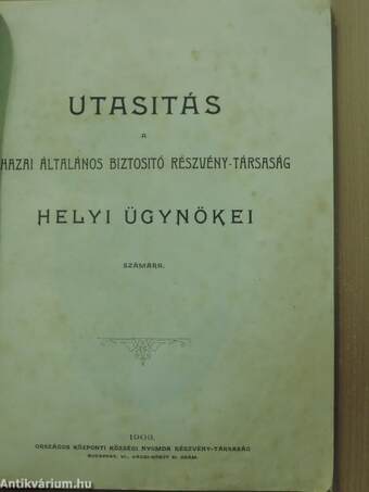 Utasitás a hazai általános biztositó részvény-társaság helyi ügynökei számára