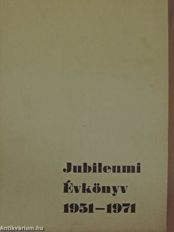 Országos Reuma és Fizioterápiás Intézet Jubileumi Évkönyv 1951-1971