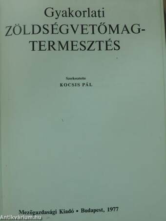 Gyakorlati zöldségvetőmag-termesztés