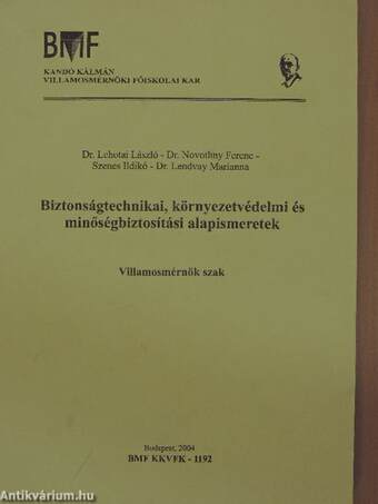 Biztonságtechnikai, környezetvédelmi és minőségbiztosítási alapismeretek