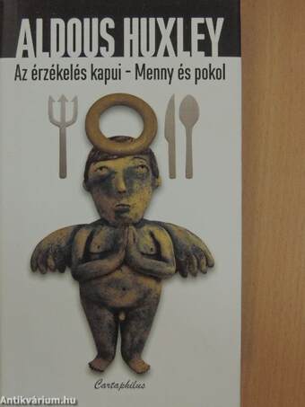 Az érzékelés kapui/Menny és pokol