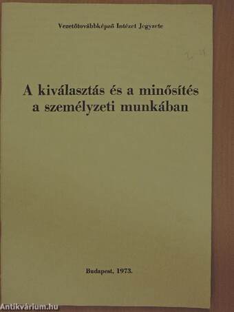 A kiválasztás és a minősítés a személyzeti munkában