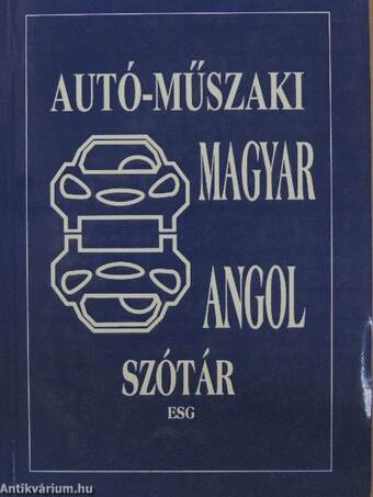 Angol-magyar/magyar-angol autó-műszaki szótár