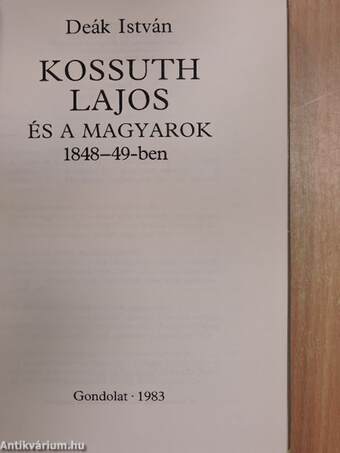 Kossuth Lajos és a magyarok 1848-49-ben