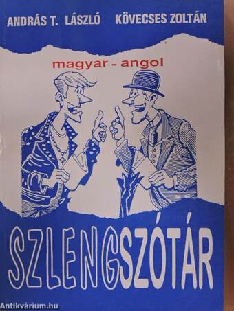 Magyar-angol szlengszótár/Angol-magyar szlengszótár