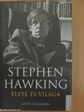 Stephen Hawking élete és világa