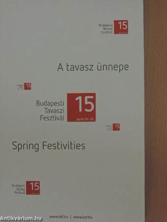 Budapesti Tavaszi Fesztivál 15. - A tavasz ünnepe