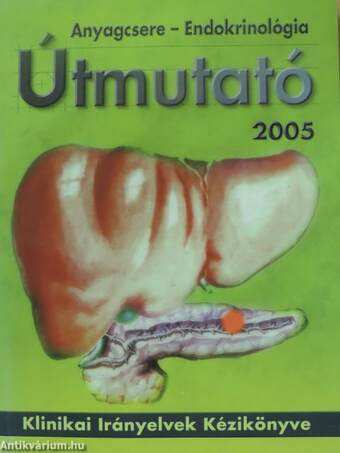 Anyagcsere-Endokrinológia útmutató 2005.