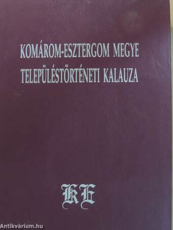 Komárom-Esztergom megye településtörténeti kalauza