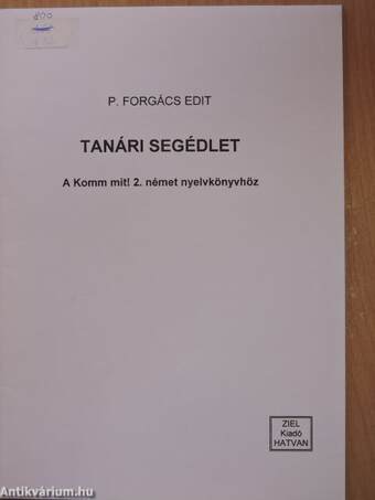 Tanári segédlet a Komm mit! 2. német nyelvkönyvhöz