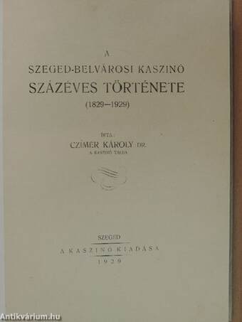 A Szeged-belvárosi Kaszinó százéves története