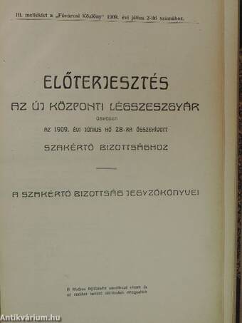 Előterjesztés az új központi légszeszgyár ügyében az 1909. évi június hó 28-ra összehívott Szakértő Bizottsághoz