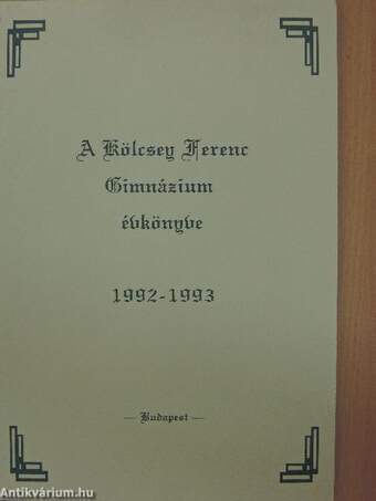 A Kölcsey Ferenc Gimnázium Évkönyve 1992-1993