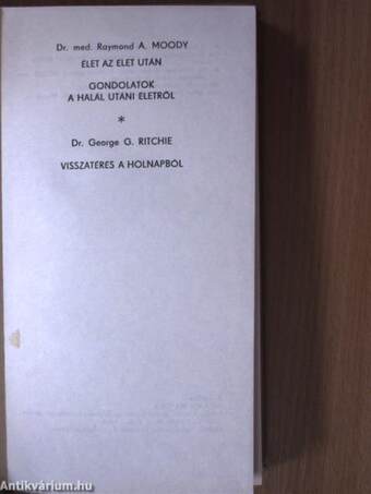 Élet az élet után/Gondolatok a halál utáni életről/Visszatérés a holnapból