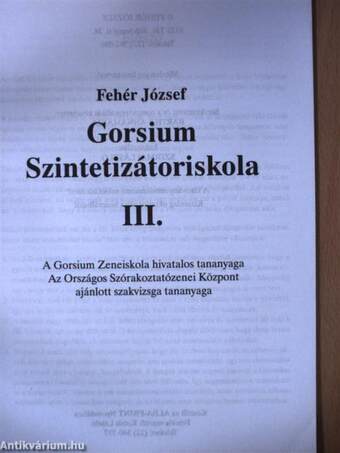 Gorsium Szintetizátor - Keyboardiskola I-II./Gorsium Szintetizátoriskola III.