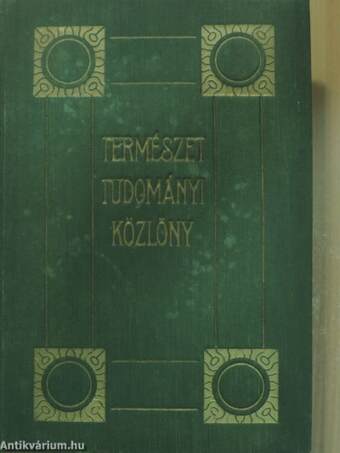 Természettudományi Közlöny 1906. január-december