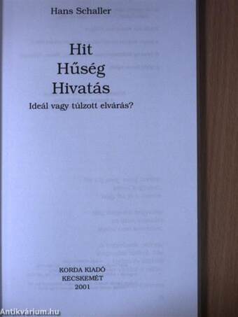 Hit, hűség, hivatás