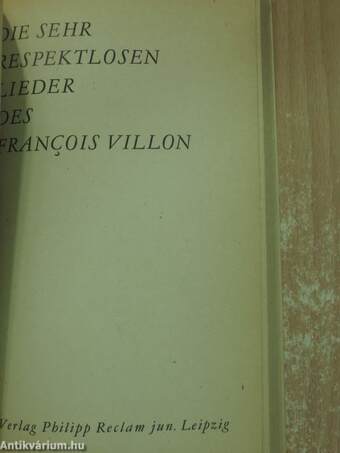 Die sehr respektlosen Lieder des Francois Villon