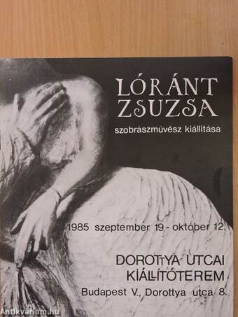 Lóránt Zsuzsa szobrászművész kiállítása