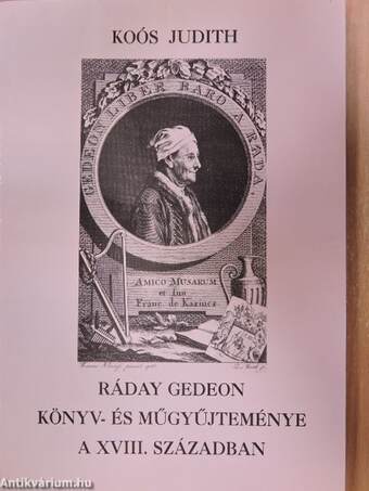 Ráday Gedeon könyv- és műgyűjteménye a XVIII. században