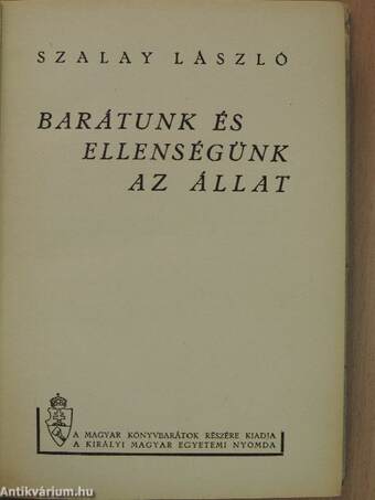 Barátunk és ellenségünk az állat