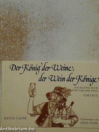 Der König der Weine, der Wein der Könige