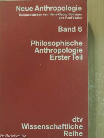 Philosophische Anthropologie I.