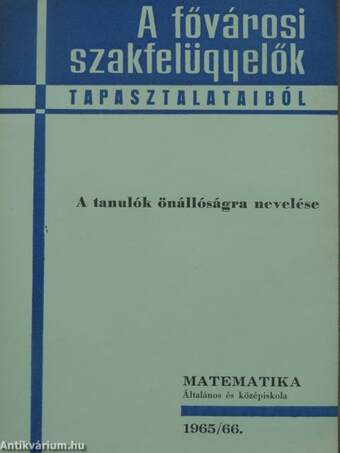 A tanulók önállóságra nevelése 1965/66.